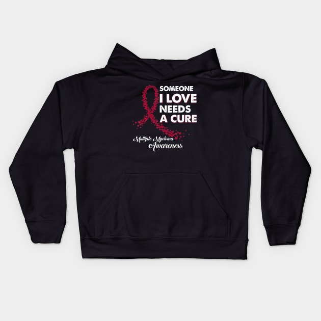 Someone I Love Needs Cure Multiple Myeloma Awareness Kids Hoodie by aaltadel